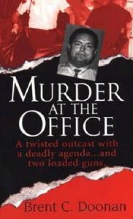 Murder at the Office by Brent C Doonan