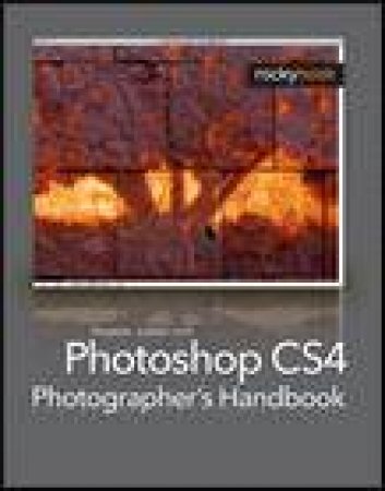 Photoshop CS4 Photographer's Handbook: An Easy Workflow by Stephen Laskevitch