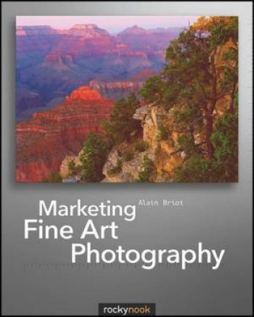 Marketing Fine Art Photography by Alain Briot