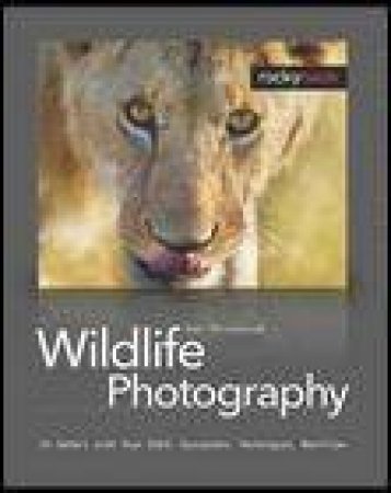 Wildlife Photograpy: On Safari with your DSLR Equipment, Techniques, Workflow by Kurt Uwe