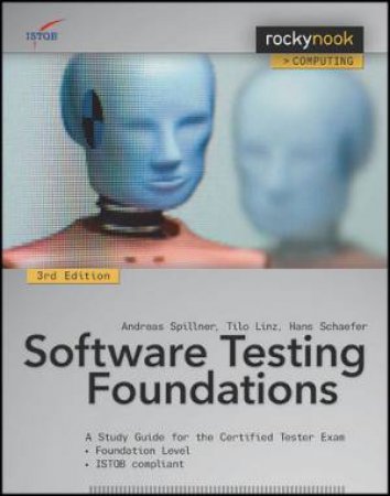 Software Testing Foundations 3/e by Andreas Spillner