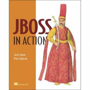 JBoss In Action: Configuring The JBoss Application Server by Javid Jamae