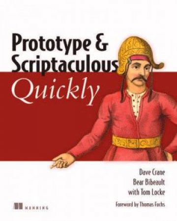 Prototype And Scriptaculous Quickly by Various