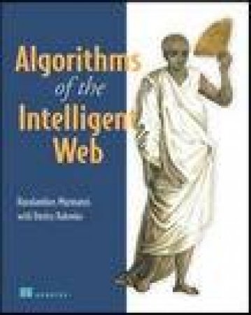 Algorithms of the Intelligent Web by Haralambos Marmanis