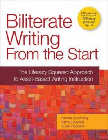 Biliterate Writing from the Start by Sandra Butvilofsky & Kathy Escamilla & Susan Hopewell