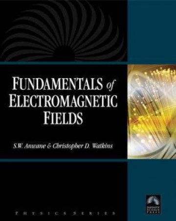 Fundamentals of Electromagnetic Fields by Anwane