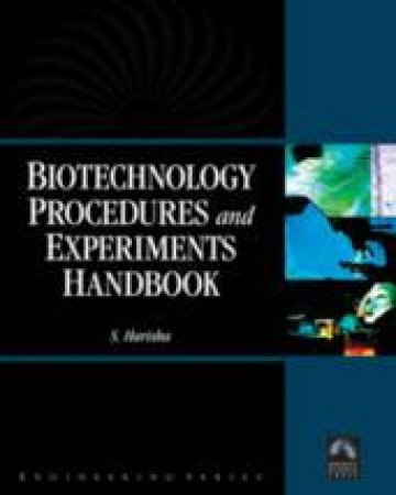 Biotechnology Procedures And Experiments Handbook (Book/CD-ROM) by S. Harisha