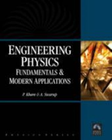 Engineering Physics: Fundamentals And Modern Applications (Book/CD-ROM) by P Khare & A Swarup