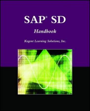 SAP SD Handbook by Kogent Learning Solitions Kogent Learning Solition