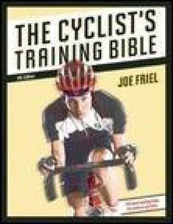 Cyclist's Training Bible, 4th Ed by Joe Friel