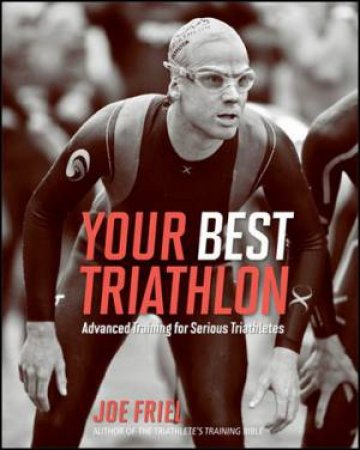 Your Best Triathlon by Joe Friel