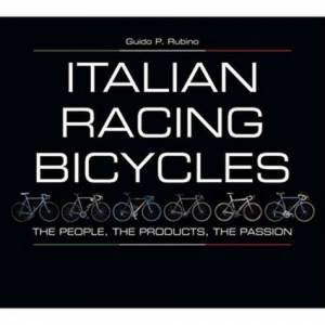 Italian Racing Bicycles by Guido P Rubino
