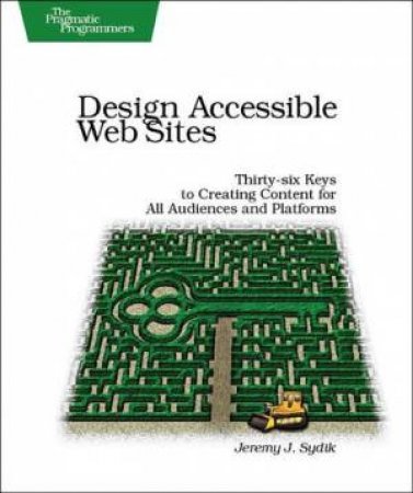 Design Accessible Web Sites by Jeremy Sydik