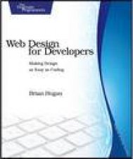 Web Design for Developers A Programmres Guide to Design Tools and Techniques