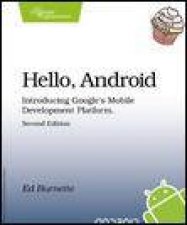 Hello Android Introducing Googles Mobile Development Platform 2nd Ed