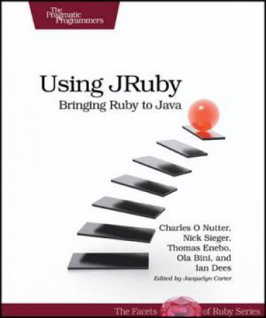 Using JRuby by Charles O. Nutter