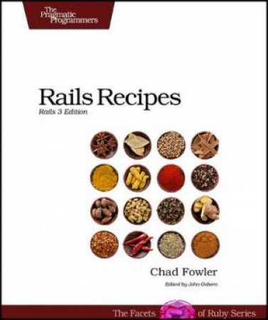 Rails Recipes by Chad Fowler