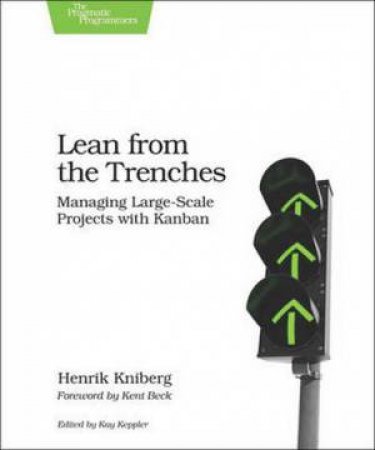 Lean from the Trenches by Henrik Kniberg