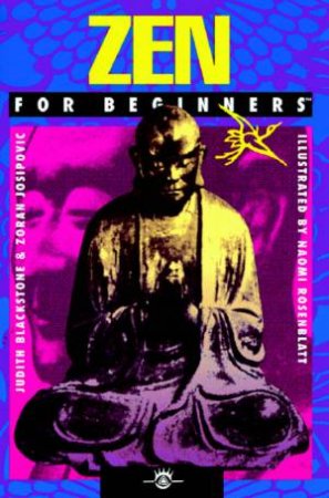 Zen For Beginners by Judith Blackstone