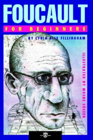 Foucault For Beginners by Lydia Alix Fillingham