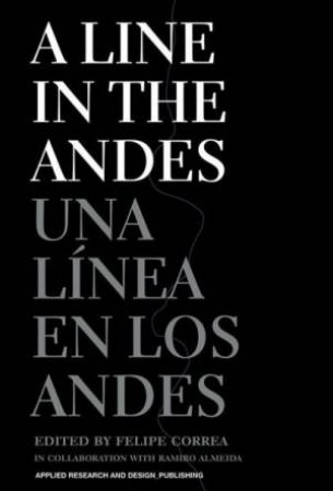 Line in the Andes by CORREA FELIPE AND ALMEIDA RAMIRO