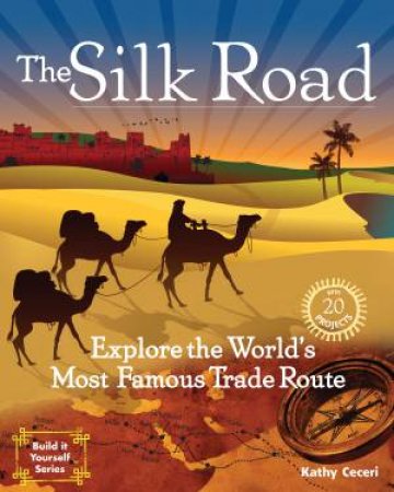 The Silk Road by Kathryn Ceceri