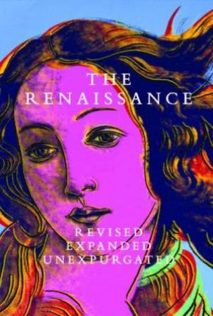 Renaissance: Revised Expanded Unexpurgated by LASANSKY D MEDINA