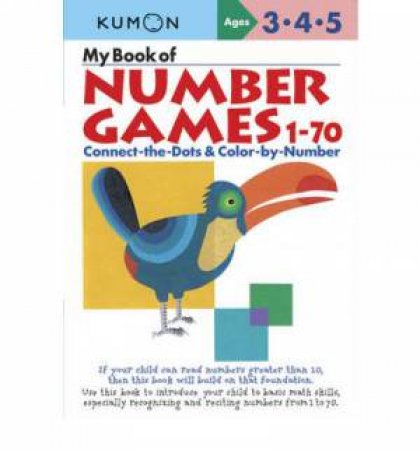 Kumon: My Book Of Number Games 1-70 (Ages 3, 4 & 5) by Various