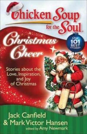 Chicken Soup for the Soul: Christmas Cheer by Jack Canfield & Mark Victor Hansen