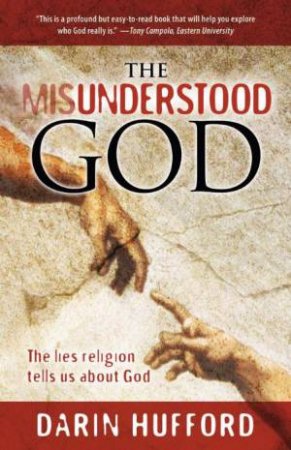 Misunderstood God by Darin Hufford