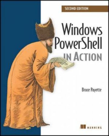 Windows Powershell in Action by Bruce Payette