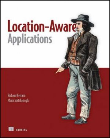 Location-Aware Applications by Richard Ferraro