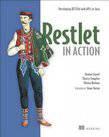 Restlet in Action by Jerome Louvel