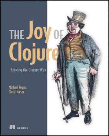 Joy of Clojure by Michael Fogus