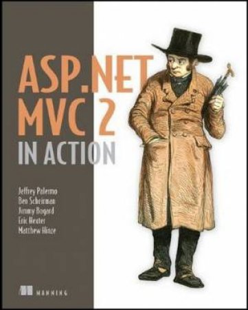 ASP.NET MVC 2 In Action by Jeffrey Palermo