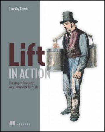 Lift in Action by Timothy Perrett