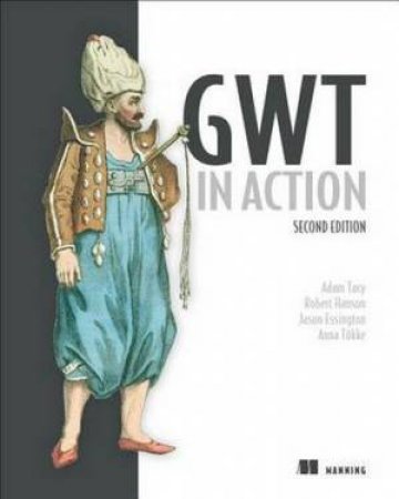 GWT in Action (2nd Edition) by Adam Tacy