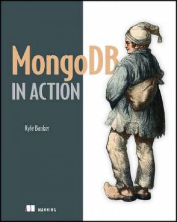 MongoDB in Action by Kyle Banker