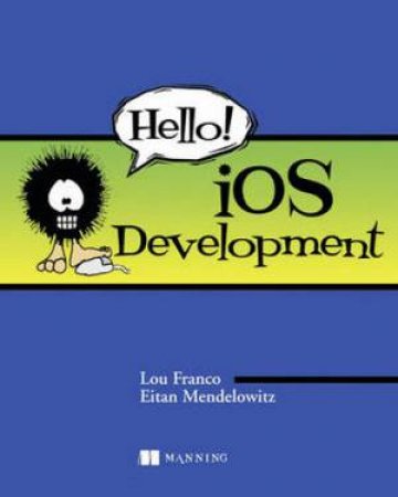 Hello! iOS Development by Lou Franco