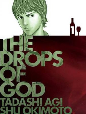 Drops of God, Volume 1 by Tadashi Agi