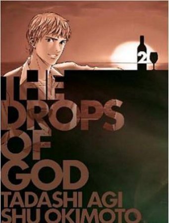 Drops of God, Volume 2 by Tadashi Agi