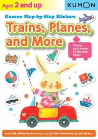 Trains, Planes, And More: Kumon Step-By-Step Stickers