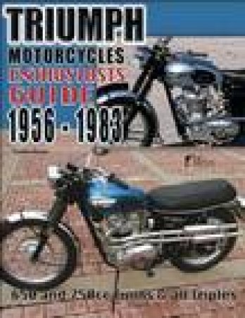 Triumph Motorcycles 1956 - 1983 by Timothy Remus