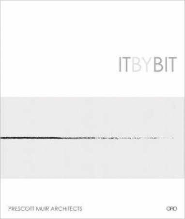 It by Bit: Evoking Simplicity from Complexity by PALLASMAA AND KROLOFF MUIR