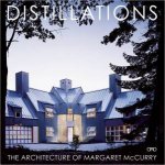 Distillations the Architecture of Margaret Mccurry