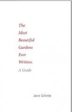 Most Beautiful Gardens Ever Written A Guide