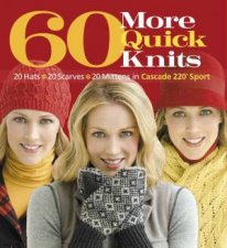 60 More Quick Knits