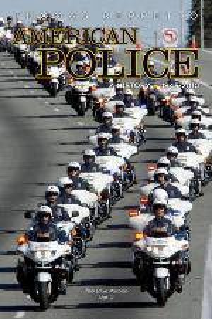 American Police, A History: 1945-2012: The Blue Parade Volume 2 by REPPETTO THOMAS A.