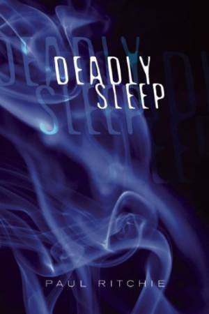 Deadly Sleep by RITCHIE PAUL