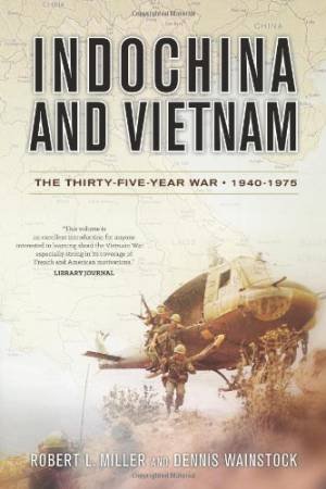 Indochina and Vietnam: The Thirty-Five Year War, 1940-1975 by ROCHE DOUGLAS